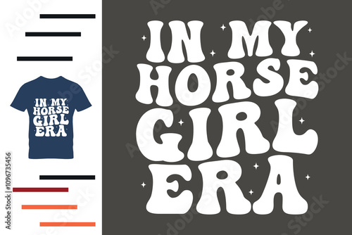  In my horse girl era t shirt design