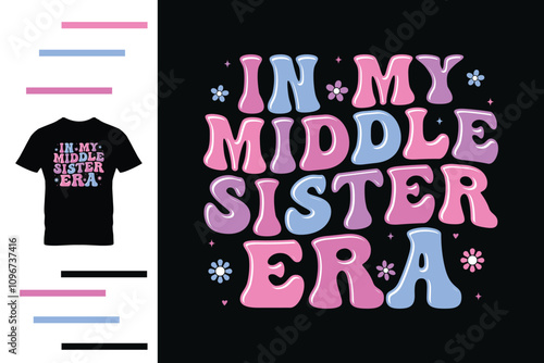 In my middle sister era t shirt design