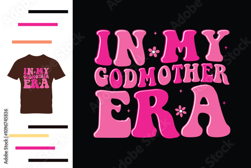 In my godmother era t shirt design