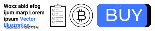 Cryptocurrency purchase concept with Bitcoin icon, clipboard checklist, and blue buy button. Ideal for cryptocurrency platforms, finance, bitcoin, digital currency, online shopping, investing