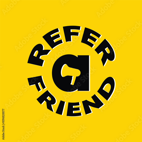 Refer a friend banner, poster, template with a megaphone icon. Refer and earn typography logo. Referral program social media post design. Yellow background vector illustration.