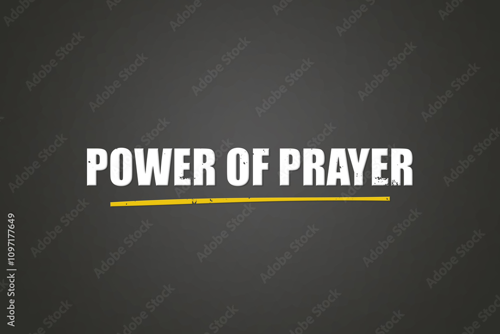 Obraz premium Power of Prayer. A blackboard with white text. Illustration with grunge text style.