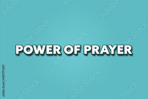 Power of Prayer. A Illustration with white text isolated on light green background.