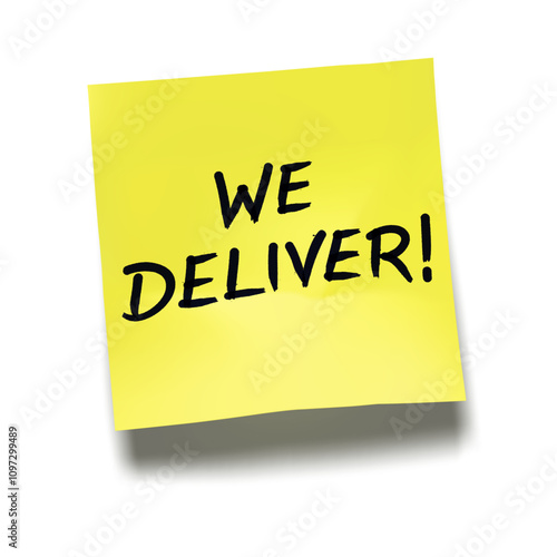 ‘We Deliver!’ written on yellow sticky note with cast shadow 