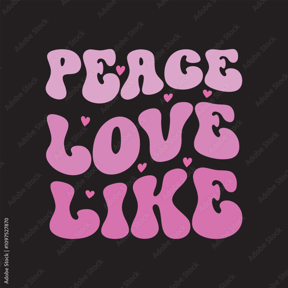 Obraz premium peace love like groovy t shirt design