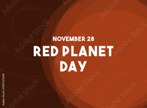 Vector Illustration of Red Planet Day. November 28. Abstract design vector.