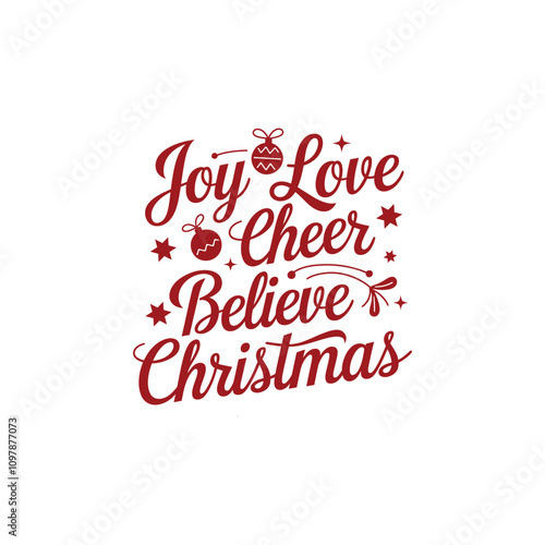 Joy love cheer believe Christmas typography design