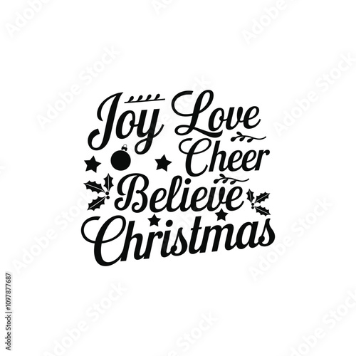 Joy love cheer believe Christmas typography design