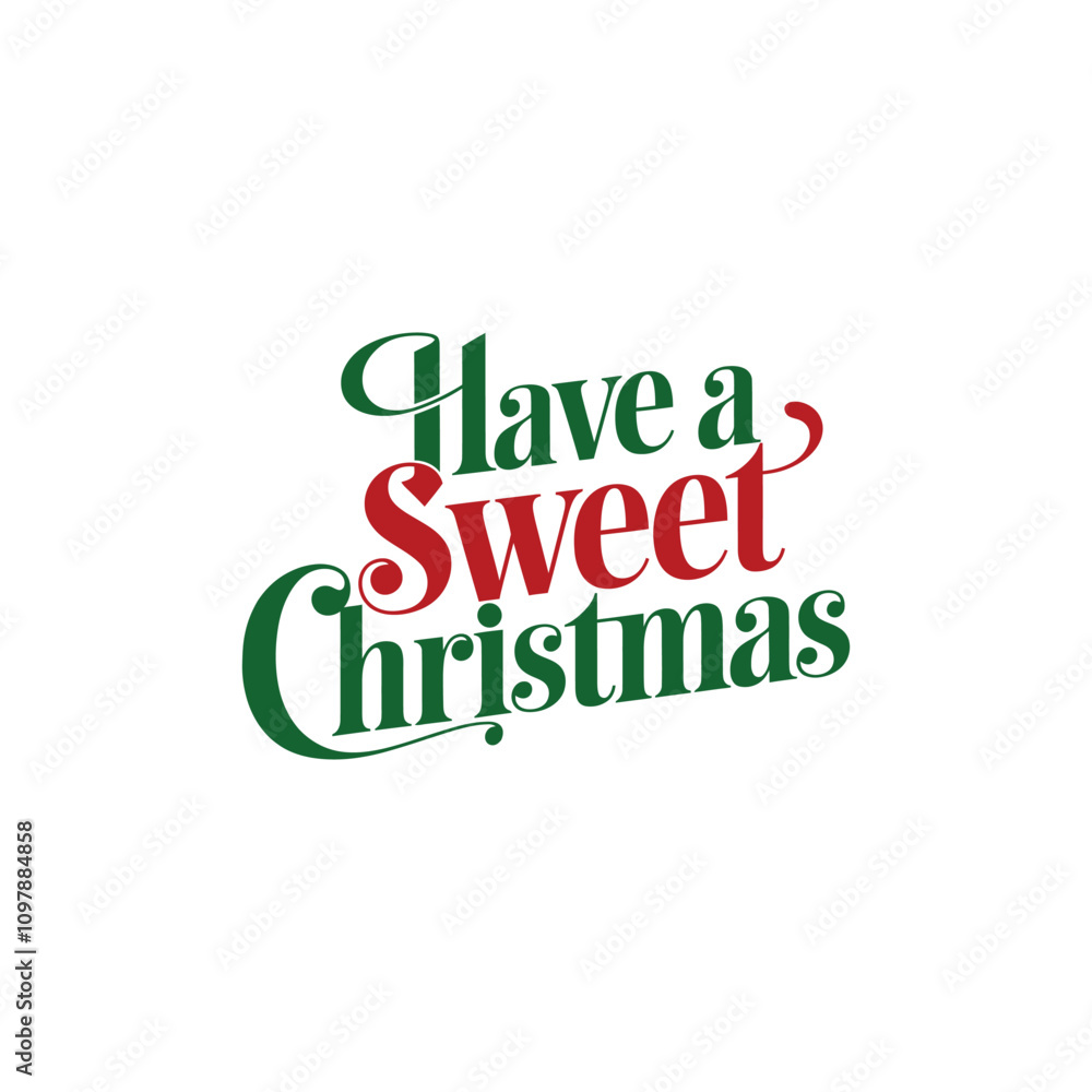 Have a sweet christmas typography vector design Have a sweet christmas typography vector design