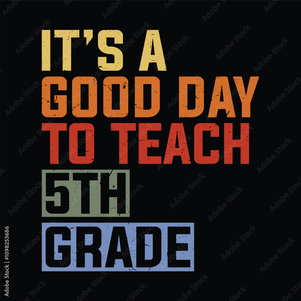 Fototapeta premium it's a good day to teach 5th grade graphics