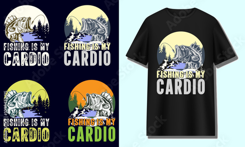 FISHING IS MY CARDIO.ai