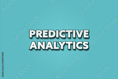 Predictive Analytics. A Illustration with white text isolated on light green background. photo