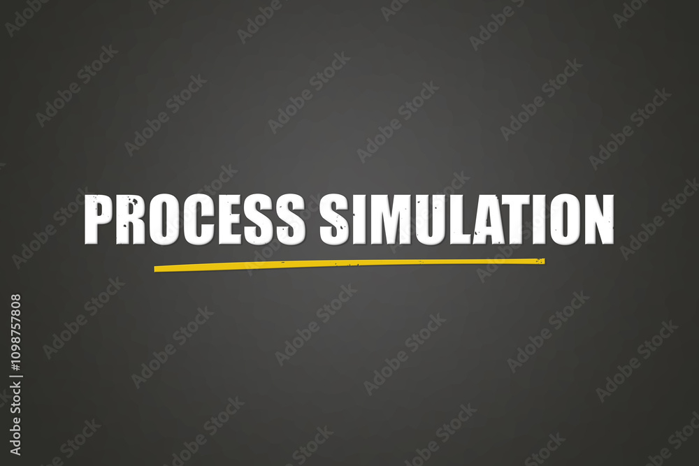 Fototapeta premium Process Simulation. A blackboard with white text. Illustration with grunge text style.