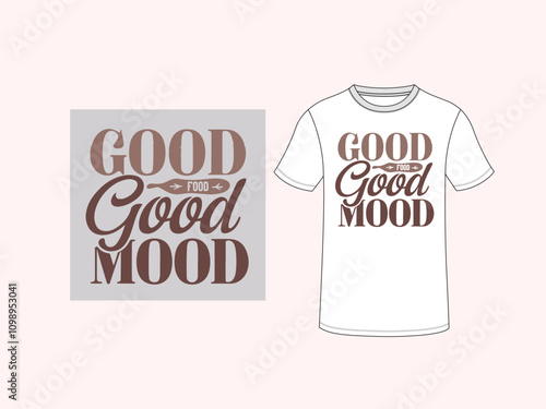 good food good mood.inspiration and motivational typography quotes for creative t-shirt design illustration - vector