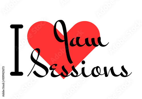 I love Jam Sessions creative slogan. Hand drawn letters with red heart. Vector illustration, lettering in modern design