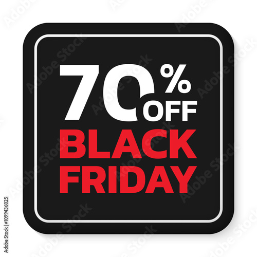 70% off. Black Friday sale sicker, label or badge. Discount 3d button design. 70 percent price off. Vector illustration.