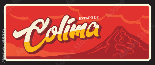 Estado de Colima state retro mexican travel plate. Mexico federal entities sign with volcano, North America journey metal sign, destination plate with tourist sightseeing, car number plaque