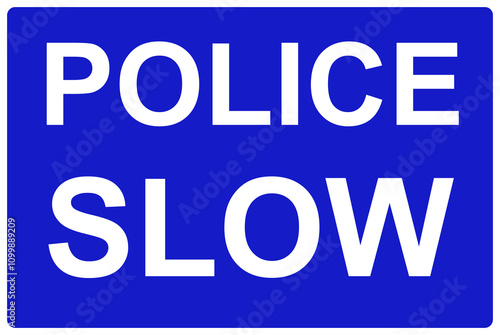 Police slow sign