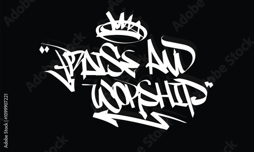 PRAISE AND WORSHIP graffiti tag style design