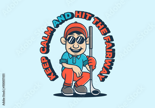Keep calm and hit the fairway. Golfer character design holding a golf stick