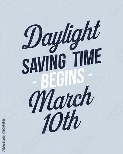 Daylight Saving Time Begins March Tenth photo