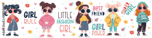 Set of vector illustrations in children's style. Cute girls in fashionable stylish clothes and sunglasses, inscriptions and daisies. Vector illustration