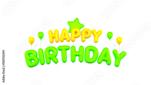Text of Happy Birthday with yellow and green balloon 3D
