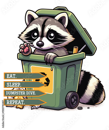 Eat. Sleep. Dumpster dive. Repeat tee shirt vector, Cute raccoon design,
Garbage and giggles,
Funny animal shirt,
Cartoon raccoon illustration,
Adorable wildlife design,
Humorous t-shirt print,
Trash
