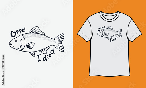 Opps I Died, Fishing T Shirt Design Template, Illustration, Vector, Graphic, Outdoor Adventure