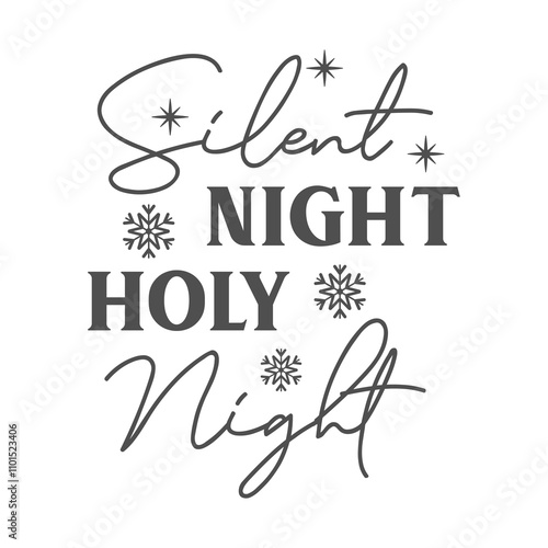 Silent night Holy night Christmas quote. Christian faith. Vector holiday illustration. Christmas postcard, season greeting.