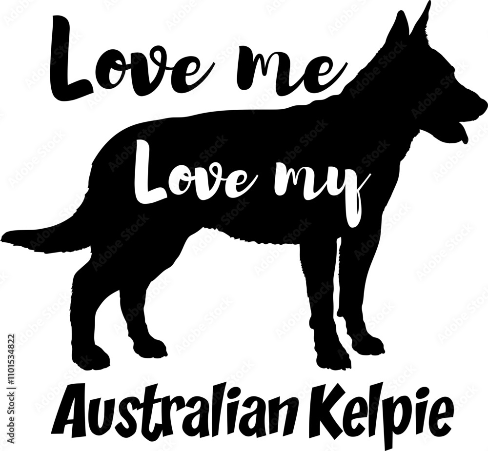 Naklejka premium Australian Kelpie.svg dog silhouette, dog, dog breeds, logo, vector, love me love my dog, silhouette, i love my dog, animal, illustration, icon, sign, design, black, symbol, pet, love 