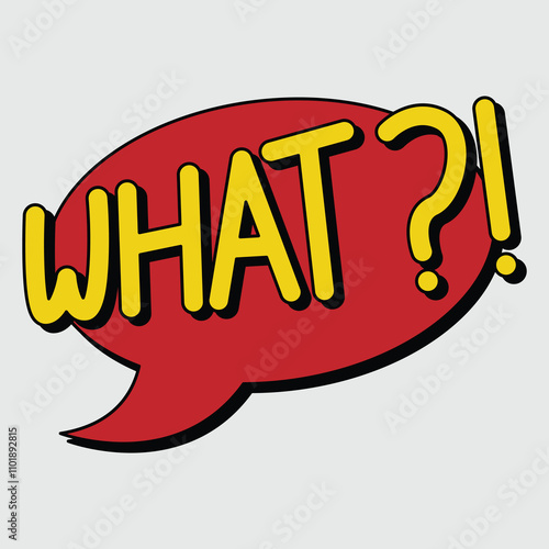 A colorful speech bubble with the word "WHAT?!" in bold letters, expressing surprise or confusion.