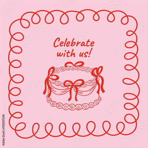 Holiday greeting card with quirky frame and cake with bows. Vector illustration in vintage style. Celebrate with us text quote