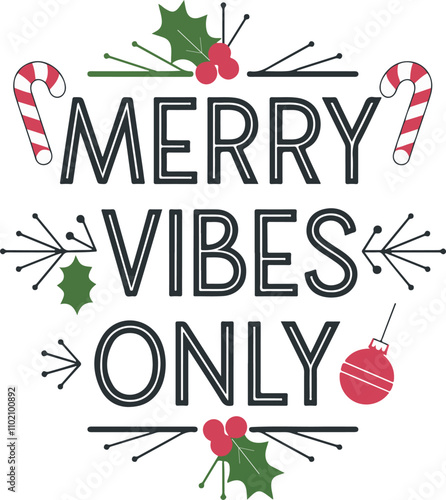 Merry vibes only, Christmas T-shirt Design,Typography