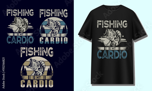 FISHING IS MY CARDIO 0