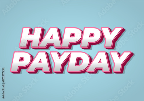 Happy payday text effect for social media ads. 3D style