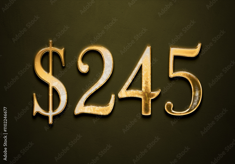 Old gold effect of 245 dollars with 3D glossy style Mockup. Old gold effect of 245 dollars with 3D glossy style Mockup.