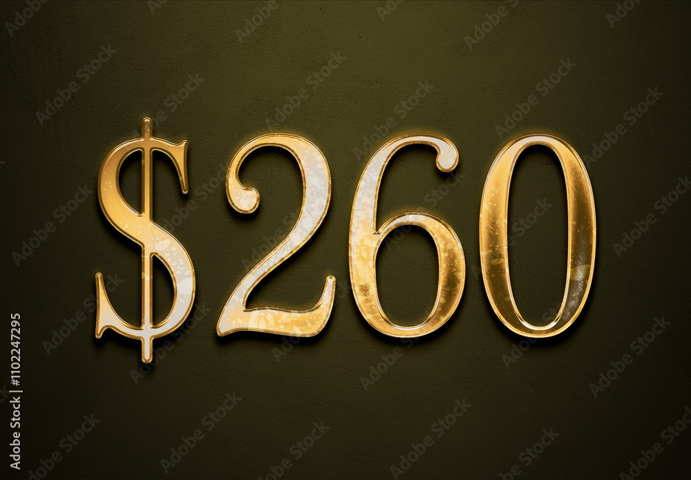 Old gold effect of 260 dollars with 3D glossy style Mockup. Old gold effect of 260 dollars with 3D glossy style Mockup.