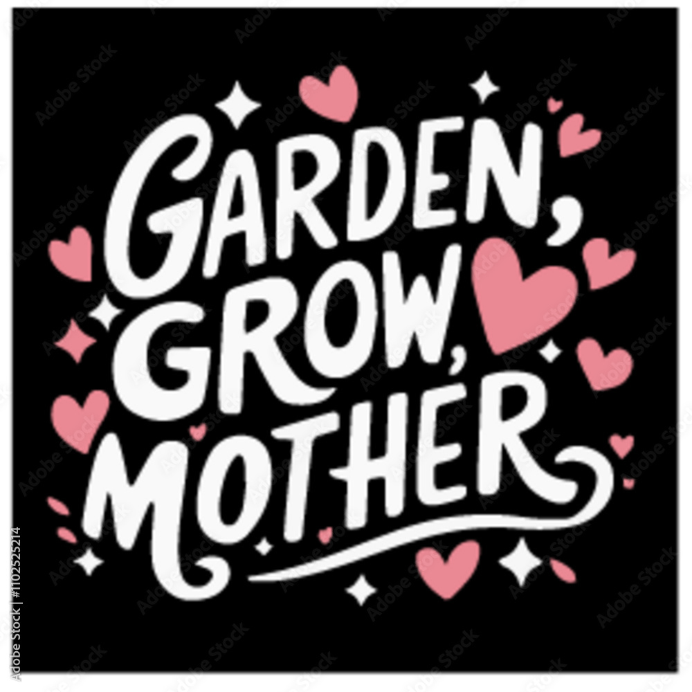 garden grow mother mom mother t shirt design template vector garden grow mother mom mother t shirt design template vector