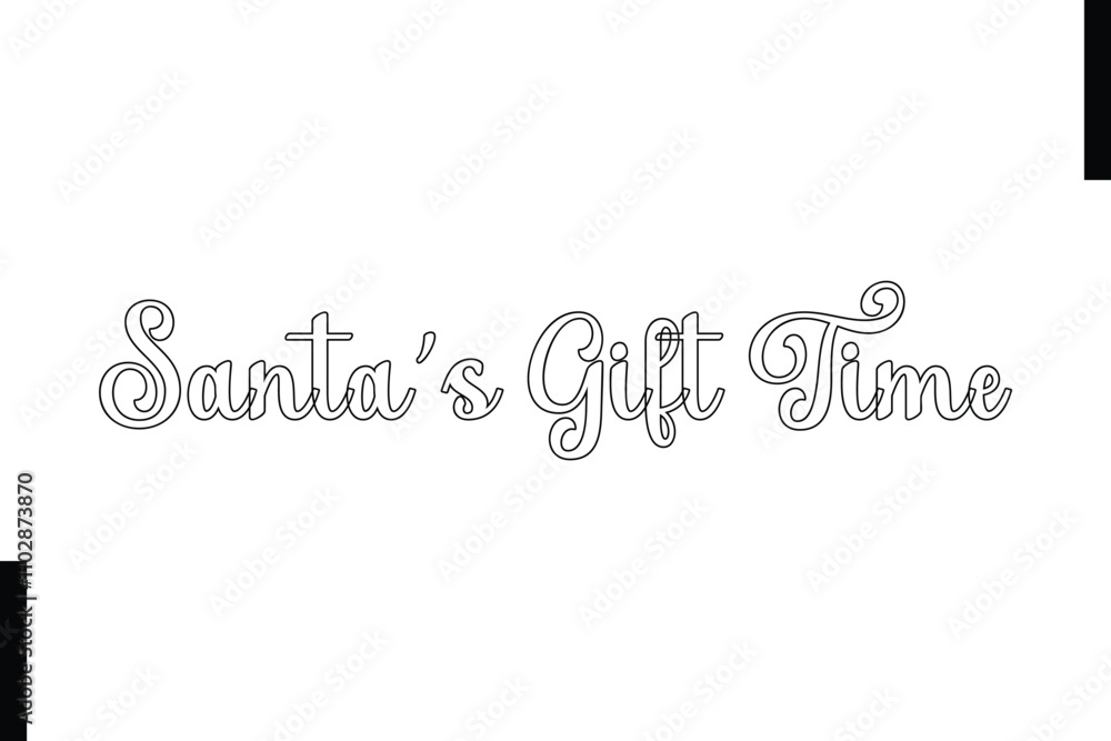 Santa’s Gift Time Christmas quotes cursive text typography Santa’s Gift Time Christmas quotes cursive text typography