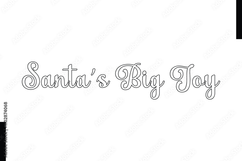 Santa’s Big Joy Christmas quotes cursive text typography Santa’s Big Joy Christmas quotes cursive text typography