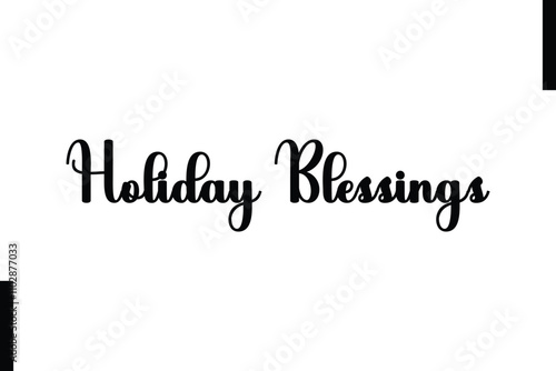 Holiday Blessings Christmas holiday sayings typography text