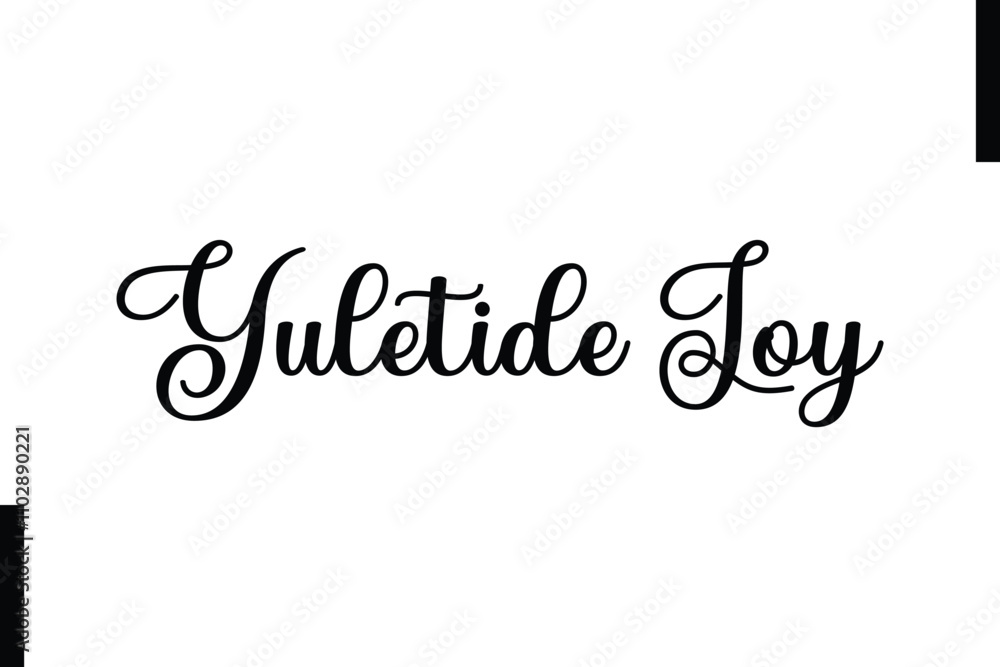 Yuletide Joy Christmas holiday sayings typography text Yuletide Joy Christmas holiday sayings typography text