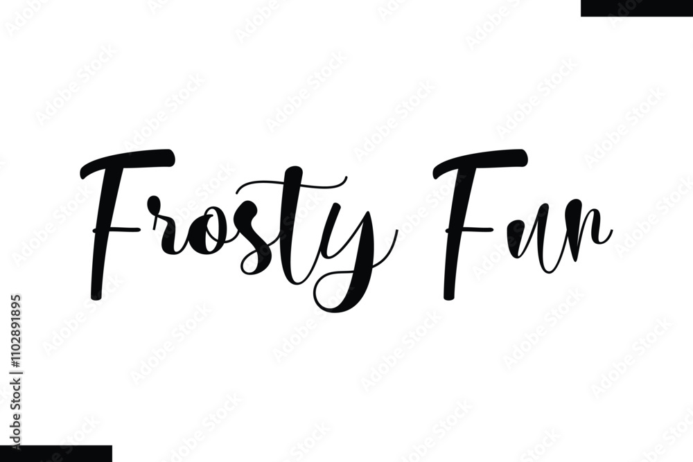 Frosty Fun Christmas quotes text typography Frosty Fun Christmas quotes text typography