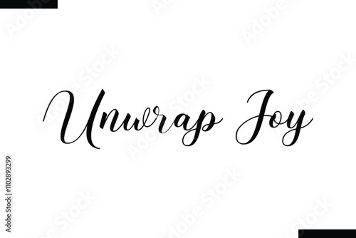 Unwrap Joy Christmas quotes cursive text typography