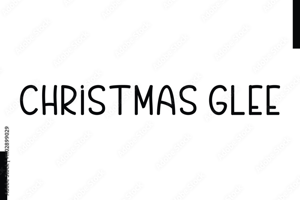 Christmas Glee Christmas holiday sayings typography text Christmas Glee Christmas holiday sayings typography text