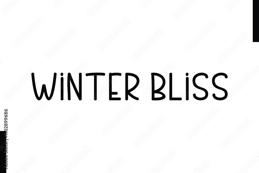Winter Bliss Christmas holiday sayings typography text Winter Bliss Christmas holiday sayings typography text