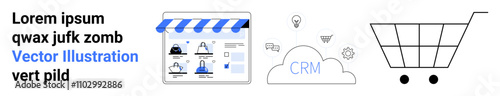 Digital storefront, CRM cloud, and shopping cart illustrating modern e-commerce and customer relationship management. Ideal for online retail, CRM systems, digital marketing, business strategy