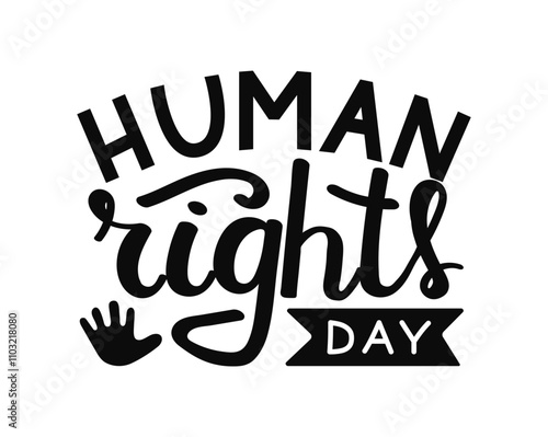 Human Rights Day hand drawn lettering. Bold design features flowing text and an expressive hand symbol, emphasizing the significance of this observance and Equality.