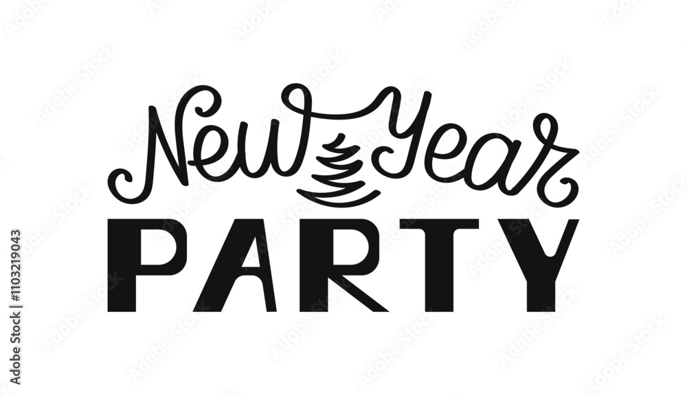 Calligraphy lettering New Year Party designed with festive tree. Hand drawn phrase representing celebration and joy on winter holidays. Black words on white background. Calligraphy lettering New Year Party designed with festive tree. Hand drawn phrase representing celebration and joy on winter holidays. Black words on white background.